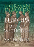 Historia Polski - Norman Davies Europa między Wschodem a Zachodem - miniaturka - grafika 1