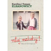 Felietony i reportaże - Zysk i S-ka Ratuj maluchy - Elbanowska Karolina, Tomasz Elbanowski - miniaturka - grafika 1