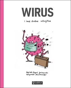 Wirus i inne drobnoustrojstwa - Literatura popularno naukowa dla młodzieży - miniaturka - grafika 2