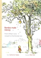 Literatura popularno naukowa dla młodzieży - Bardzo małe rzeczy Proste refleksje o życiu i przyjaźni ze Stumilowego Lasu - miniaturka - grafika 1