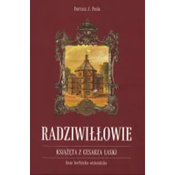 Historia Polski - Peśla Dariusz Radziwiłłowie Książęta z cesarza łaski - miniaturka - grafika 1