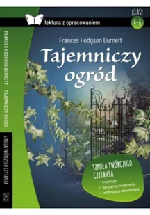 Wydawnictwo SBM Lektura z opracowaniem. Tajemniczy ogród Frances Hodgson Burnett - Materiały pomocnicze dla uczniów - miniaturka - grafika 2