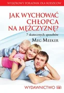 Miłość, seks, związki - Jak wychować chłopca na mężczyznę. 7 skutecznych sposobów - miniaturka - grafika 1