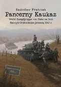 Historia świata - Pancerny Kaukaz. Walki Kampfgruppe von Hake na linii Nalczyk-Ordżonikidze jesienią 1942 r. - miniaturka - grafika 1