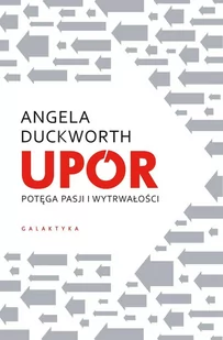 Angela Duckworth Upór Potęga pasji i wytrwałości e-book) - E-booki - poradniki - miniaturka - grafika 1