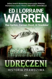 Udręczeni Historia prawdziwa Warren Ed Warren Lorraine Garton Ray Reed Carmen Snedeker Al - Ezoteryka - miniaturka - grafika 1