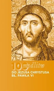 100 modlitw bł. Pawła VI do Chrystusa - Religia i religioznawstwo - miniaturka - grafika 2