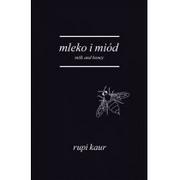 Poezja - Otwarte Mleko i miód. Milk and honey - Rupi Kaur - miniaturka - grafika 1