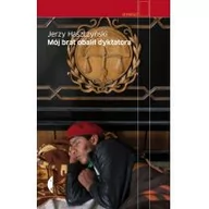 Felietony i reportaże - Czarne Jerzy Haszczyński Mój brat obalił dyktatora - miniaturka - grafika 1