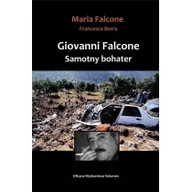 Biografie i autobiografie - VOLUMEN MIROSŁAWA ŁĄTKOWSKA Giovanni Falcone. Samotny bohater Falcone Maria, Barra Francesa - miniaturka - grafika 1