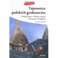 Archeologia - Tajemnice polskich grobowców Jarosław Molenda - miniaturka - grafika 1