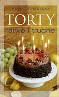 Ciasta, desery, wypieki - Torty Łatwe i Trudne - miniaturka - grafika 1