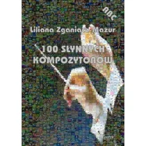 marka niezdefiniowana 100 słynnych kompozytorów - Liliana Zganiacz-Mazur - Książki o muzyce marka niezdefiniowana 100 słynnych kompozytorów - Liliana Zganiacz-Mazur - Książki o muzyce - miniaturka - grafika 1