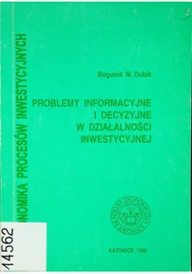 Problemy informacyjne i decyzyjne w działalności inwestycyjnej - Ekonomia - miniaturka - grafika 1