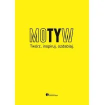 Słowa i Myśli Motyw Twórz, inspiruj, ozdabiaj - MAREK MELANIUK - Poradniki hobbystyczne - miniaturka - grafika 2