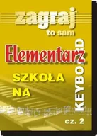 Akcesoria do instrumentów klawiszowych - Książka Elementarz na Keyboard Zagraj to sam cz.II/BIS - miniaturka - grafika 1