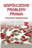 E-booki - podręczniki - Współczesne problemy prawa Polityka migracyjna Tom III Izabela Nowicka Dorota Mocarska PDF) - miniaturka - grafika 1
