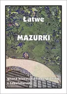 Książki o muzyce - Łatwe Mazurki - gitara klasyczna/fingerpicking z t - miniaturka - grafika 1