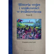 Historia świata - Lot Ferdinand Historia wojen i wojskowości w średniowieczu tom I - miniaturka - grafika 1