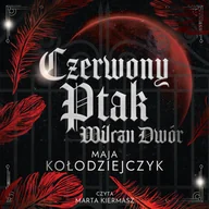 Audiobooki - romanse - Czerwony Ptak. Wilczy Dwór - miniaturka - grafika 1