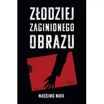 Złodziej Zaginionego Obrazu Massimo Nava - Powieści sensacyjne Złodziej Zaginionego Obrazu Massimo Nava - Powieści sensacyjne - miniaturka - grafika 2