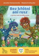 Baśnie, bajki, legendy - Wojciech Kołyszko; Jovanka Tomaszewska Bez kłótni ani rusz czyli kto lubi konfliktoluby - miniaturka - grafika 1