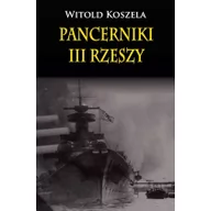 Historia świata - Pancerniki III Rzeszy - Witold Koszela - miniaturka - grafika 1