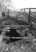 Poezja - Zbiór nieaspirujący Dąbrowski Cezary Maciej - miniaturka - grafika 1