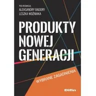 Ekonomia - Produkty nowej generacji Badora Aleksandra Woźniak Leszek redakcja - miniaturka - grafika 1