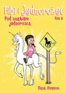 Komiksy dla dzieci - Pod znakiem jednorożca. Fibi i jednorożec. Tom 5 wyd. 2025 - Dana Simpson - miniaturka - grafika 1