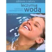 Zdrowie - poradniki - Leczymy wodą - Giselle Roeder - miniaturka - grafika 1