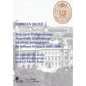 Historia świata - Rola Jana Wyhowskiego wojewody kijowskiego od utraty hetmaństwa do śmierci w latach 1659-1664 - miniaturka - grafika 1