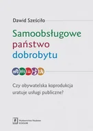 Prawo - WYDAWNICTWO NAUKOWE SCHOLAR SP.Z O.O. SAMOOBSŁUGOWE PAŃSTWO DOBROBYTU CZY OBYWATELSKA KOPRODUKCJA URATUJE USŁUGI PUBLICZNE - miniaturka - grafika 1