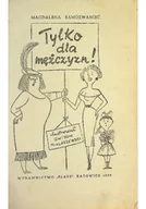 Aforyzmy i sentencje - Tylko dla mężczyzn - miniaturka - grafika 1