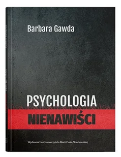 Psychologia nienawiści - Gawda Barbara - książka - Podręczniki dla szkół wyższych - miniaturka - grafika 1