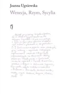 Książki o kulturze i sztuce - Wenecja, Rzym, Sycylia - Joanna Ugniewska - książka - miniaturka - grafika 1