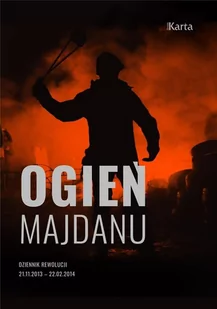 Ogień Majdanu Maciej Kowalczyk Anna Richter - Historia świata - miniaturka - grafika 2