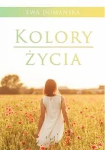 Psychoskok Kolory życia Ewa Domańska - Biografie i autobiografie - miniaturka - grafika 2
