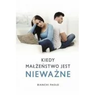 Religia i religioznawstwo - M Wydawnictwo Kiedy małżeństwo jest nieważne. Poradnik dla duszpasterzy, konsultantów i wiernych Paolo Bianchi - miniaturka - grafika 1