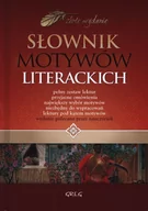 Lektury szkoły średnie - Greg Słownik motywów literackich. Wydanie polecane przez nauczycieli - Praca zbiorowa, Teresa Kosiek, Agnieszka Nawrot - miniaturka - grafika 1