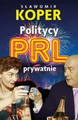 Biografie i autobiografie - politycy prl prywatnie - miniaturka - grafika 1