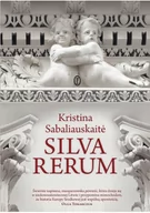 Powieści - Silva Rerum Wyd 2 Kristina Sabaliauskait - miniaturka - grafika 1