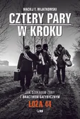Wywiady, wspomnienia - Cztery Pary w kroku. Jak szukałem żony z bractwem satyrycznym LOŻA 44 - miniaturka - grafika 1