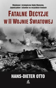 Amber Fatalne decyzje w II wojnie światowej - Militaria i wojskowość - miniaturka - grafika 1