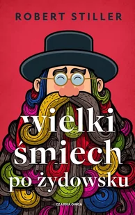 Wielki śmiech po żydowsku, czyli wczorajszy i dzisiejszy świat w tysiącach dowcipów i dykteryjek żydowskich - E-booki - kultura i sztuka - miniaturka - grafika 1