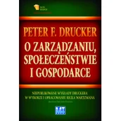 Zarządzanie - MT Biznes O zarządzaniu, społeczeństwie i gospodarce - Peter F. Drucker - miniaturka - grafika 1