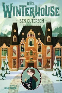 Ben Guterson Hotel Winterhouse - Baśnie, bajki, legendy - miniaturka - grafika 1