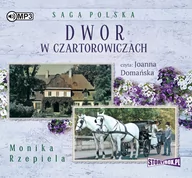 Audiobooki - historia - Monika Rzepiela Dwór w Czartorowiczach - miniaturka - grafika 1