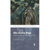 Religia i religioznawstwo - Kto słucha Boga Napomnienia św Franciszka - miniaturka - grafika 1