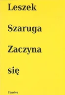 Poezja - Zaczyna się - Leszek Szaruga - książka - miniaturka - grafika 1